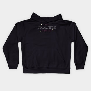 give thank to the Lord Kids Hoodie